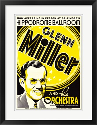 Framed Art Glenn Miller: Hippodrome Ballroom, Baltimore, 1939 