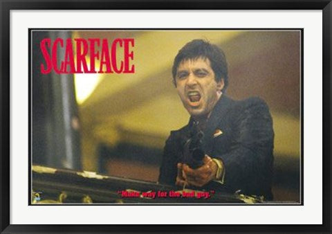 Framed Art Scarface, Make Way for the Bad Guy 24 x 36