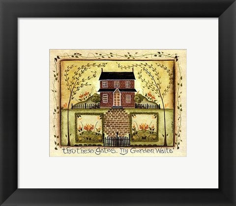 Framed Art Thru These Gates... My Garden Waits by Barbara Chiantia