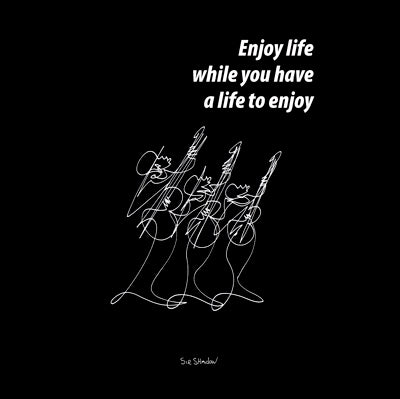 Enjoy Life by Sir Shadow | 6 x 6 Fine Art Print